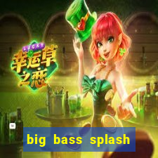 big bass splash demo betano